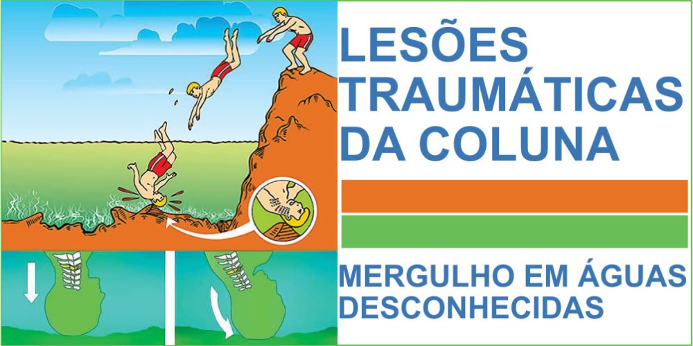 LESÕES TRAUMÁTICAS DA COLUNA | MERGULHO EM ÁGUAS DESCONHECIDAS